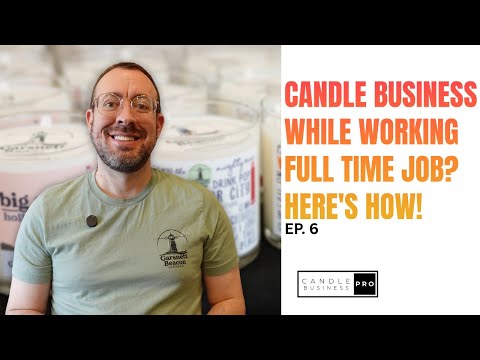 Видео: Как открыть свечной бизнес, работая полный рабочий день | Тайм-менеджмент для производителей свечей