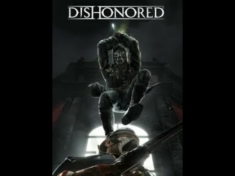 Видео: Прохождение Dishonored на хардкоре серия 2