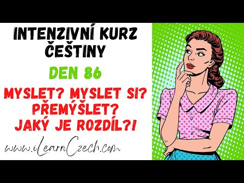 Видео: Курс чешского 86: В чем разница между MYSLET, MYSLET SI и PŘEMÝŠLET?