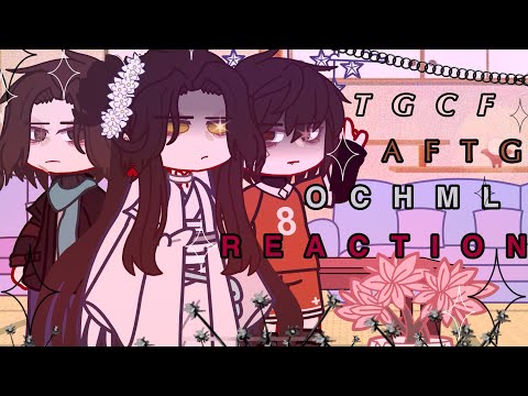Видео: 🩶•TGCF/OCHML/AFTG REACTION•🤍//реакция БН, ОЧМЛ, ВРИ на ТТ🩶//eng/russ// by: yaorii!! (чит.опс)