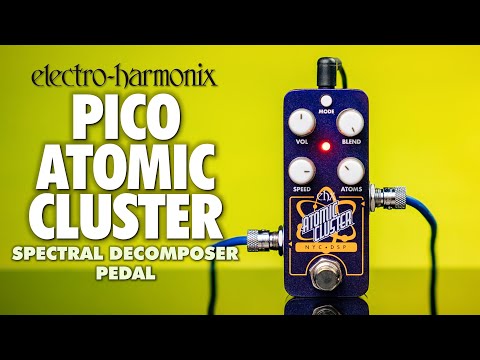 Видео: Педаль спектрального разложения Electro-Harmonix Pico Atomic Cluster