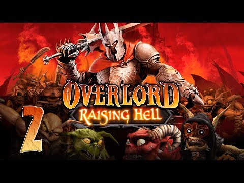 Видео: OverLord - Raising Hell - Прохождение #2