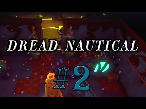 Видео: Dread Nautical #2 прохождение