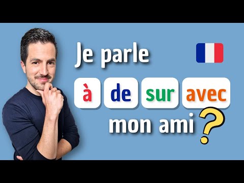 Видео: ⚠️ Parler À - DE - AVEC - SUR ? В чем разница? | Французские ПРЕДЛОГИ