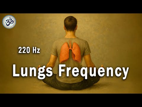 Видео: Частота Легких 220 Гц — Исцелите Легкие, Исцеление Энергии Легких, Облегчение Боли, Камертон