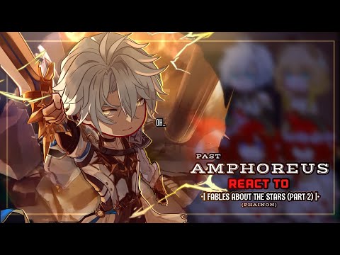 Видео: 🔆✨ Реакция Амфорея из прошлого на «Басни о звёздах. Часть 2» || GL2 || Honkai Star Rail