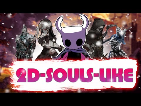 Видео: СПИСОК ИГР 2D-SOULS-LIKE/2D DARK SOULS