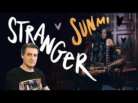 Видео: Честная реакция на Sunmi — Stranger