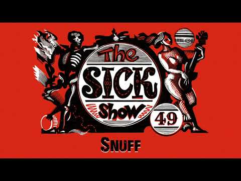 Видео: Подкаст Sick! Выпуск 49 Snuff