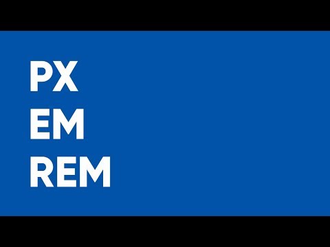 Видео: PX, EM, REM - Единицы измерения в CSS