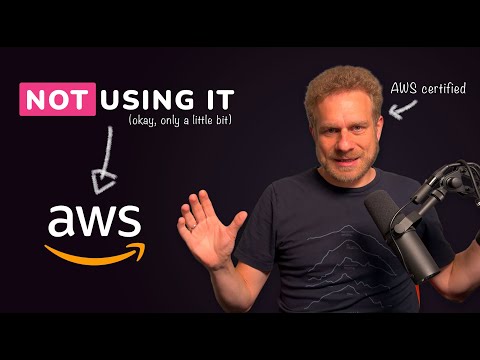 Видео: AWS очень полезен. Но он может вам не понадобиться.