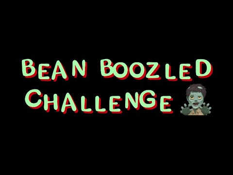 Видео: BEAN BOOZLED CHALLENGE с друзяшками