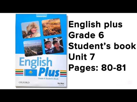 Видео: Ағылшын тілі 6 сынып 80 бет 81 бет #englishplus #grade6 #studentbook #unit7 #module7 #page80 #page81