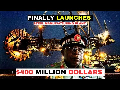 Видео: АМБИЦИОЗНЫЙ ЗАВОД ПО ПРОИЗВОДСТВУ СТАЛИ В НИГЕРИИ СТОИМОСТЬЮ 400 МИЛЛИОНОВ ДОЛЛАРОВ.