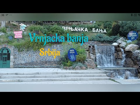 Видео: Vrnjacka banja Srbija - Върнячка баня Сърбия 