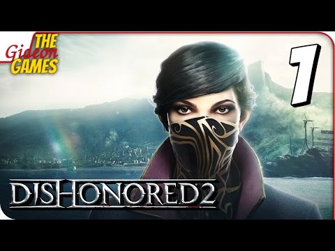 Видео: Прохождение Dishonored 2 #1 ➤ СНОВА ОБЕСЧЕСТИЛИ!