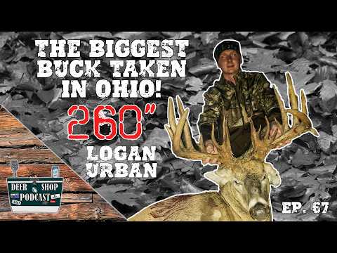 Видео: САМЫЙ БОЛЬШОЙ ДЕНЬ, полученный в Огайо в 2024 году | Логан Урбан | Подкаст Deer Shop | Выпуск 67