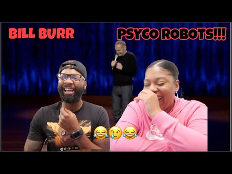 Видео: ПАРА РЕАКТИРУЕТ - Билл Берр - ПСИХОРОБОТЫ!!!