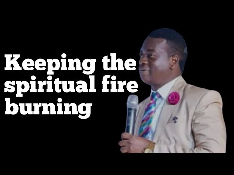 Видео: Поддержание духовного огня ||АПОСТОЛ АРОМ ОСАЙИ