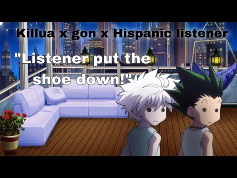 Видео: 🇲🇽Киллуа и Гон узнают, что их слушатель — латиноамериканец || Киллуа x Гон x Испанский слушатель ...