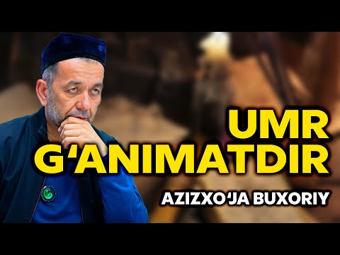 Видео: Умр – ғаниматдир. Азизхўжа Бухорий