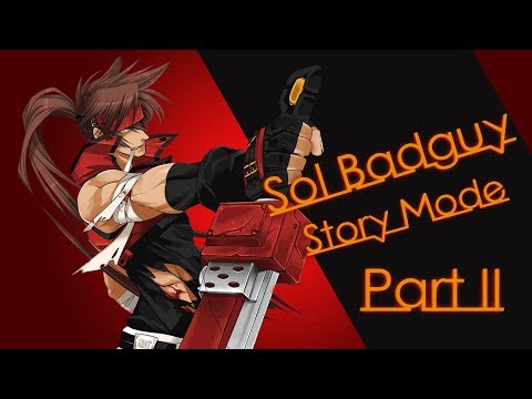 Видео: Прохождение Guilty Gear XX #Reload: Sol Badguy часть 2 (Story Mode RUS)