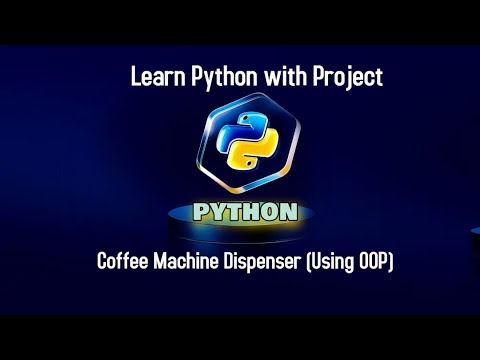 Видео: Изучайте Python с проектом 15: Диспенсер для кофемашины — версия ООП