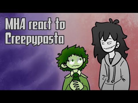 Видео: MHA react to Creepypasta/МГА реагирует на Creepypasta ||| New Year's Episode