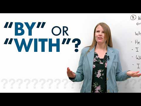 Видео: Запутанная английская грамматика: «BY» или «WITH»?