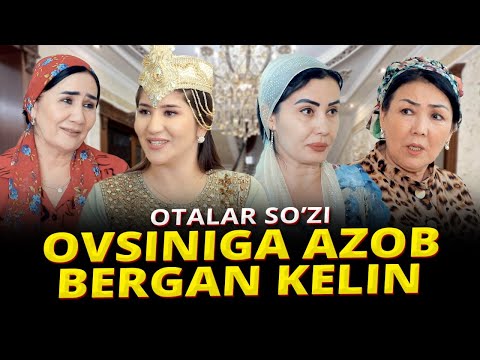 Видео: Otalar so'zi - Ovsiniga azob bergan kelin | Оталар сузи - Овсинига азоб берган келин