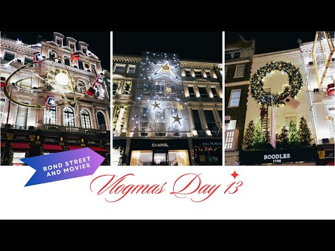 Видео: Влогмас Ден 13: Разходка по Бонд Стрийт и Идеи за Коледни Филми  🍿 🎄