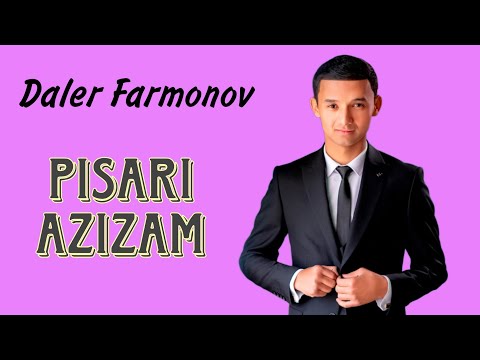 Видео: Daler Farmonov- Pisari azizam  |  Далер Фармонов- Писари азизам