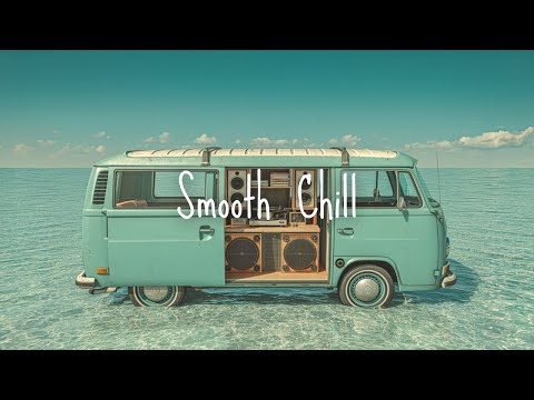 Видео: Smooth Chill | Медленные грувы для спокойного дня