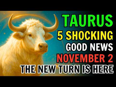 Видео: ТЕЛЕЦ ♉ 2 НОЯБРЯ 2025 ГОДА — 5 БЛАГОСЛОВЕНИЙ, КОТОРЫЕ ИЗМЕНЯТ ВСЁ! НОВЫЙ ПОВОРОТ УЖЕ ЗДЕСЬ 🌟