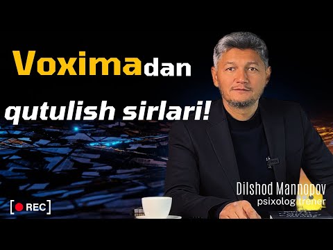 Видео: Voxima Qo'rquvdan xolos bo'lish sirlari. Dilshod Mannopov #voxima #qorquv #психолог #рек #топ