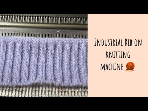 Видео: Промышленная Резинка на вязальной машине ✨ Industial Rib on knitting machine 🧶