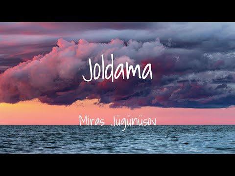 Видео: Mıras Jügünüsov - Joldama (Lyrics) Мирас Жүгүнүсов - Жолдама (Мәтін, Текст)