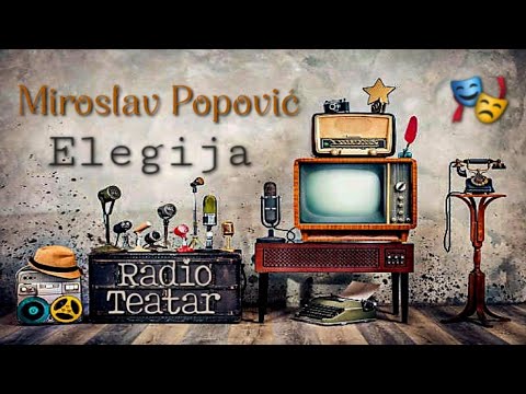 Видео: Miroslav Popović - Elegija (radio drama, радио драма 2000)