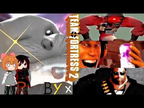 Видео: Реакция RWBY на TF2: встречайте подрывника, пулеметчика, разведчика и морского котика🦭