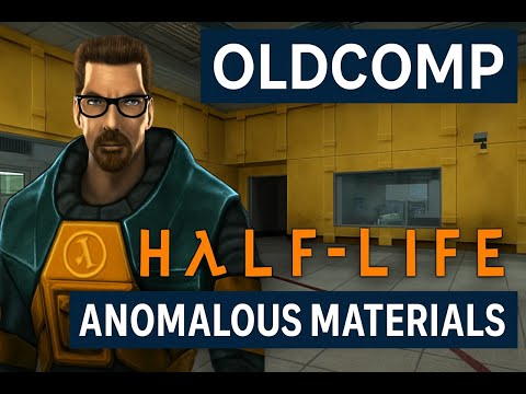 Видео: Half-Life — Прибытие в Чёрную Месу /Black Mesa Inbound/ Аномальные материалы /Anomalous Materials