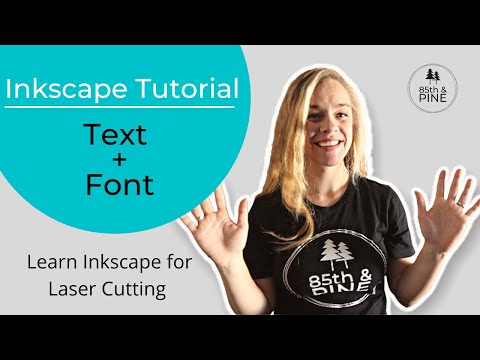 Видео: Текст + шрифт в Inkscape для лазерной резки с помощью Glowforge