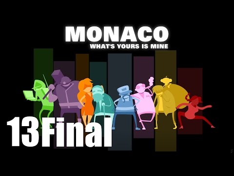 Видео: Monaco: What's Yours Is Mine co-op - Прохождение Часть 13[Конец] (PC)