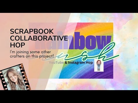 Видео: Scrapbook Hop Rainbow Crush | «Посмотри вверх и вспомни»