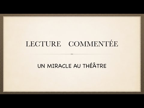 Видео: Урок французского языка. Lecture commentée. Un miracle au théâtre