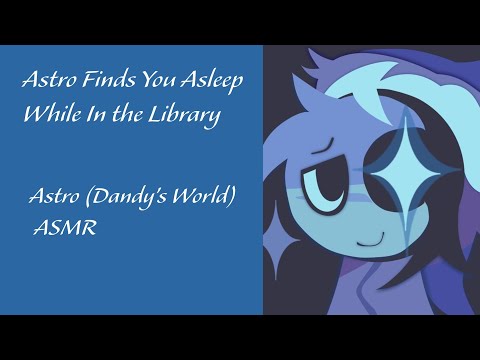 Видео: Астро находит тебя спящим в библиотеке | Dandy's World ASMR