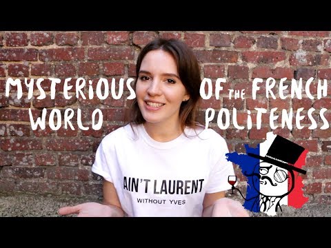 Видео: ЗАГАДОЧНЫЙ МИР ФРАНЦУЗСКОЙ ВЕЖЛИВОСТИ