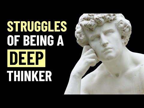 Видео: 8 трудностей, с которыми сталкиваются люди, склонные к глубоким размышлениям