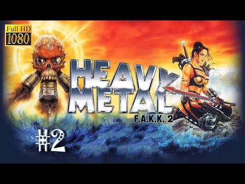 Видео: Heavy Metal F.A.K.K. 2 - Прохождение без комментариев. Часть 2