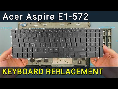 Видео: Замена клавиатуры на ноутбуке Acer Aspire E1-572