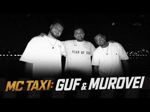 Видео: MC TAXI: Гуф & Murovei